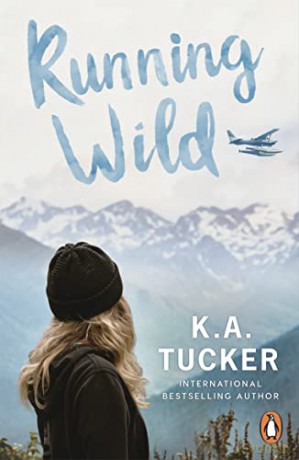 Running Wild - K A Tucker [KSIĄŻKA]