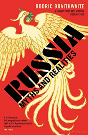 Russia: Myths And Realities - Rodric Braithwaite [KSIĄŻKA]