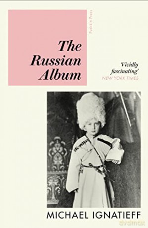 Russian Album - Michael Ignatieff [KSIĄŻKA]