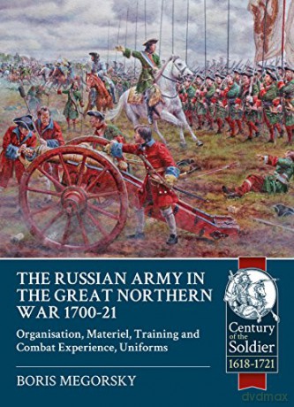 Russian Army In The Great Northern War 1 - B Megorsky [KSIĄŻKA]