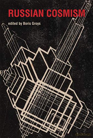 Russian Cosmism - Boris (Editor Groys [KSIĄŻKA]