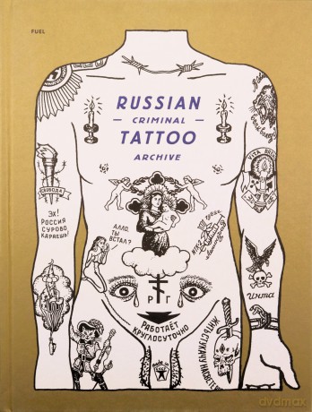 Russian Criminal Tattoo Archive - D Et Al Baldaev [KSIĄŻKA]