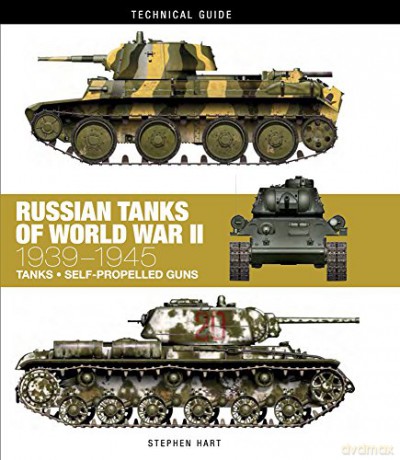 Russian Tanks Of World War Ii - Stephen Hart [KSIĄŻKA]