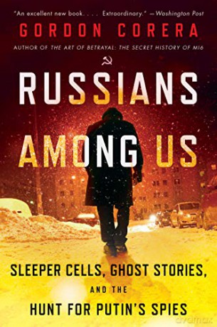 Russians Among Us - Gordon Corera [KSIĄŻKA]