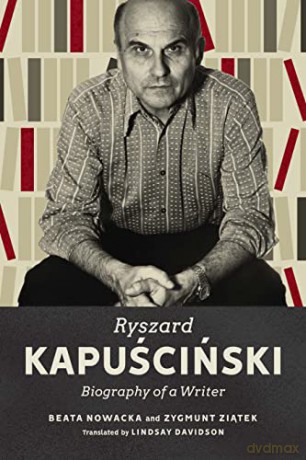 Ryszard Kapuscinski - Beata Nowacka [KSIĄŻKA]