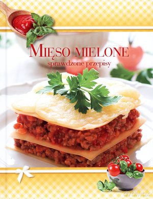 Mięso Mielone. Sprawdzone Przepisy [KSIĄŻKA]
