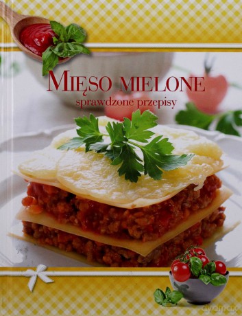 Mięso Mielone. Sprawdzone Przepisy [KSIĄŻKA]