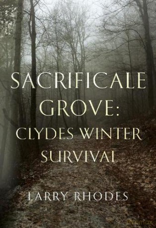 Sacrificale Grove Clydes Winter Survival - Larry Rhodes [KSIĄŻKA]