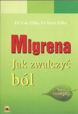 Migrena Jak Zwalczać Ból - Zifko Udo [KSIĄŻKA]