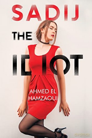 Sadij The Idiot - Ahmed El Hamzaoui [KSIĄŻKA]