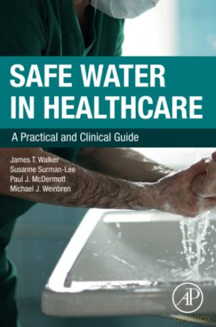 Safe Water In Healthcare - James T. Walker [KSIĄŻKA]