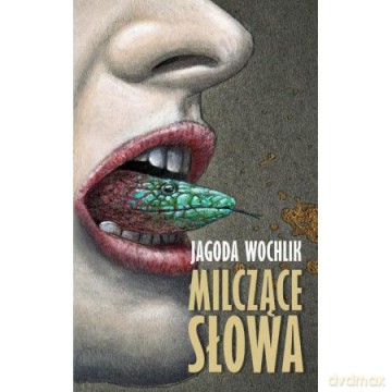 Milczące Słowa - Wochlik Jagoda [KSIĄŻKA]