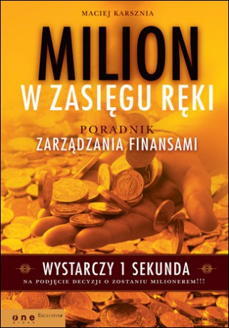 Milion W Zasięgu Ręki - Karsznia Maciej [KSIĄŻKA]