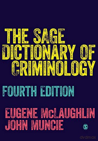 Sage Dictionary Of Criminology - Eugene Mclaughlin [KSIĄŻKA]