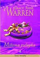 Miłosna Pułapka - Tracy Anne Warren [KSIĄŻKA]