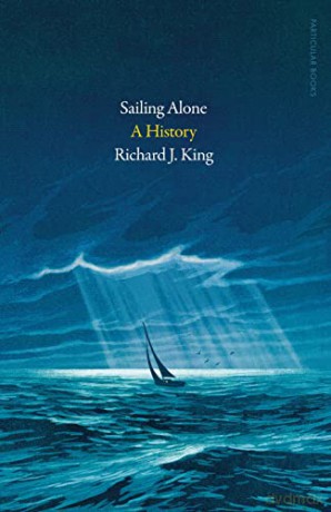 Sailing Alone A History - Richard J King [KSIĄŻKA]