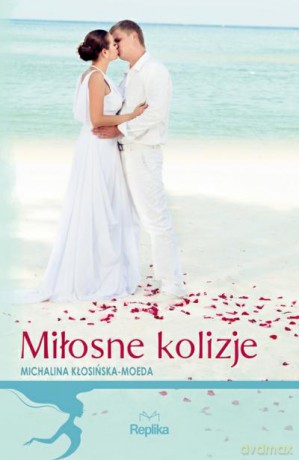 Miłosne Kolizje - Kłosińska-Moeda [KSIĄŻKA]