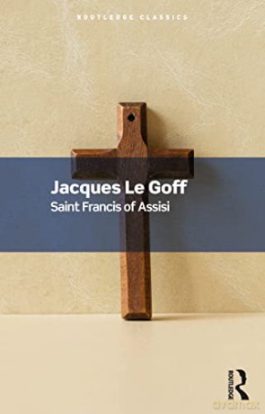 Saint Francis Of Assisi - Jacques Le Goff [KSIĄŻKA]