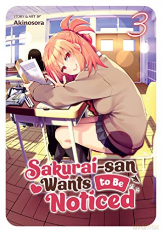Sakuraisan Wants To Be Noticed Vol 3 - Sora Akino [KSIĄŻKA]