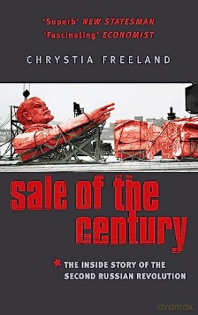 Sale Of The Century - Chrystia Freeland [KSIĄŻKA]