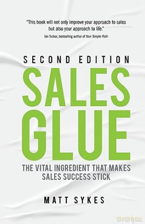 Sales Glue - Sykes Matt [KSIĄŻKA]