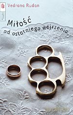 Miłość Od Ostatniego Wejrzenia - Rudan Vedrana [KSIĄŻKA]