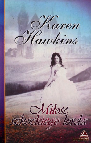 Miłość Szkockiego Lorda - Hawkins Karen [KSIĄŻKA]