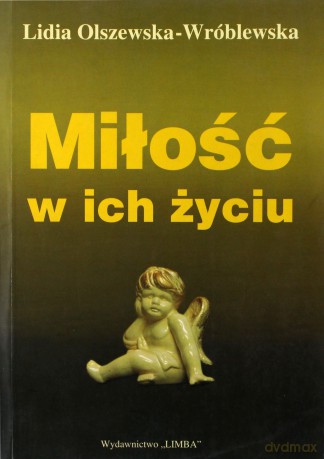 Miłość W Ich Życiu - Olszewska Wróblewska [KSIĄŻKA]