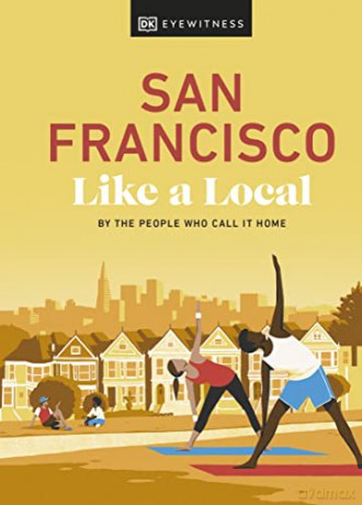 San Francisco Like A Local [KSIĄŻKA]