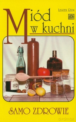 Miód W Kuchni - Rum L. [KSIĄŻKA]