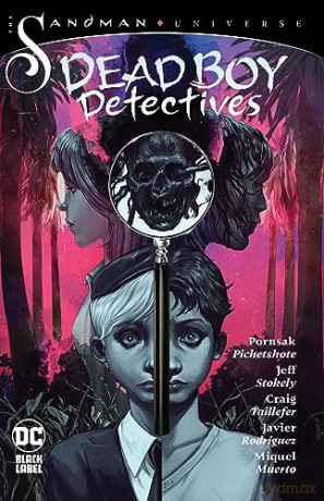 Sandman Universe Dead Boy Detectives - Pornsak Pichetshote [KSIĄŻKA]