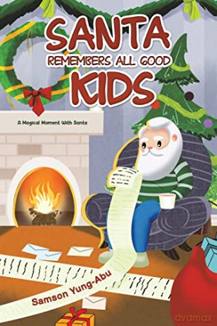 Santa Remembers All Good Kids - Samson Yung-Abu [KSIĄŻKA]
