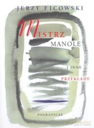 Mistrz Manole - Ficowski Jerzy [KSIĄŻKA]