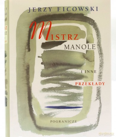 Mistrz Manole I Inne Przekłady - Ficowski J. [KSIĄŻKA]