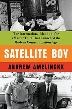 Satellite Boy - Andrew Amelinckx [KSIĄŻKA]
