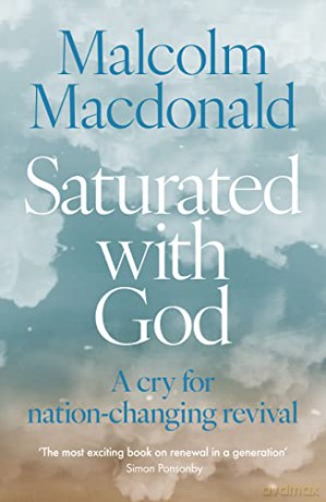 Saturated With God A Cry For Nation Cha [KSIĄŻKA]