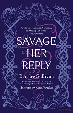 Savage Her Reply - Deirdre Sullivan [KSIĄŻKA]