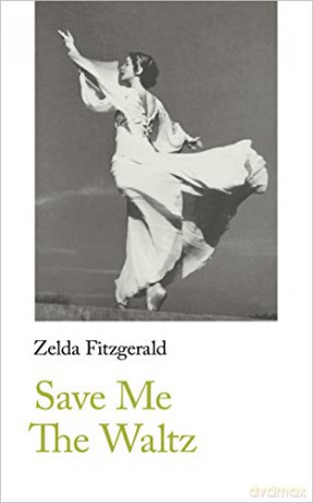 Save Me The Waltz - Zelda Fitzgerald [KSIĄŻKA]
