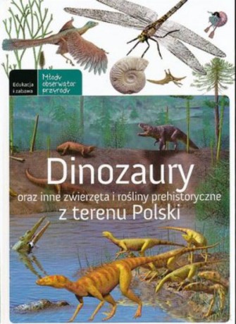 Młody Obserwator Przyrody. Dinozaury [KSIĄŻKA]