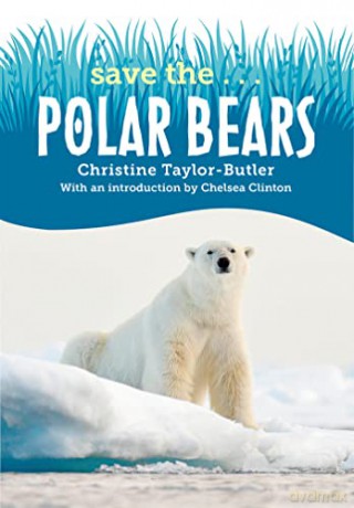 Save Thepolar Bears - Chris Taylor-Butler [KSIĄŻKA]
