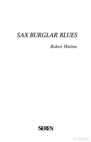 Sax Burglar Blues - Robert Walton [KSIĄŻKA]