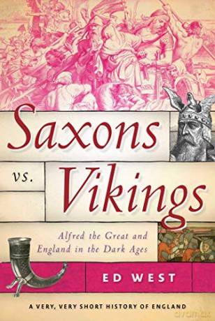 Saxons Vs Vikings - Ed West [KSIĄŻKA]