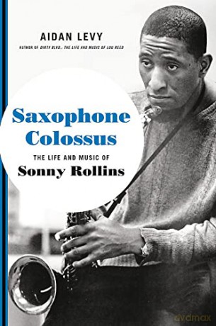 Saxophone Colossus - Aidan Levy [KSIĄŻKA]