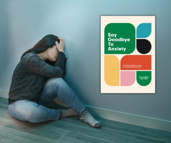 Say Goodbye To Anxiety [KSIĄŻKA]