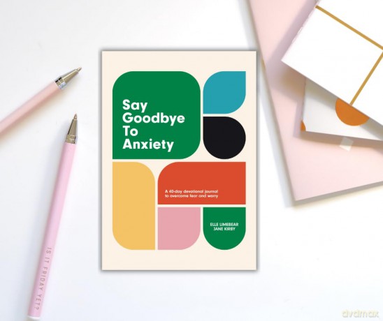 Say Goodbye To Anxiety [KSIĄŻKA]