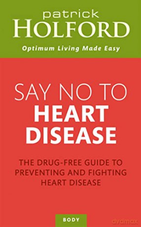 Say No To Heart Disease - Patrick Holford [KSIĄŻKA]