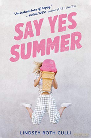 Say Yes Summer - Lindsey Roth Culli [KSIĄŻKA]