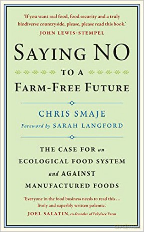 Saying No To A Farm Free Future - Chris Smaje [KSIĄŻKA]