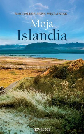 Moja Islandia - Węcławiak M.A. [KSIĄŻKA]