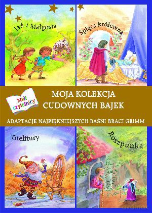 Moja Kolekcja Cudownych Bajek [KSIĄŻKA]